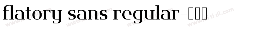flatory sans regular字体转换